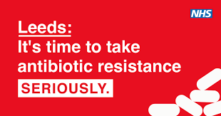Leeds its time to take antibiotic resistance seriously